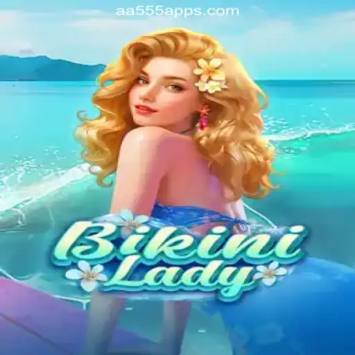 BikiniLady: Dive into the Exciting World of Online Slots with AA555.COM Platform