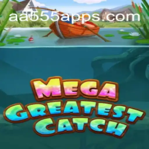 MegaGreatestCatch: Dive into the Thrilling World of Online Slots with AA555.COM